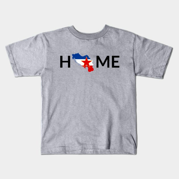 Yugoslavia home Kids T-Shirt by ZdravieTees